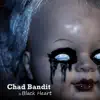 Chad Bandit - Black Heart